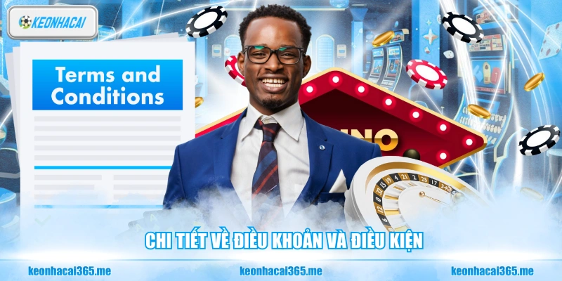 Chi tiết về điều khoản và điều kiện
