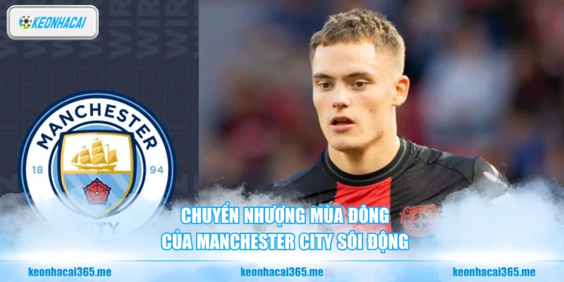 Chuyển Nhượng Mùa Đông Của Manchester City - Toàn Cảnh 1 Chuyển nhượng mùa đông của Manchester City sôi động