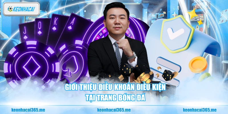 Giới thiệu điều khoản điều kiện tại trang bóng đá