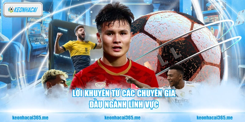 Mẹo Cá Cược Bóng Đá - Bí Kíp Tối Ưu Hóa Cơ Hội Chiến Thắng 2 Lời khuyên từ các chuyên gia đầu ngành lĩnh vực