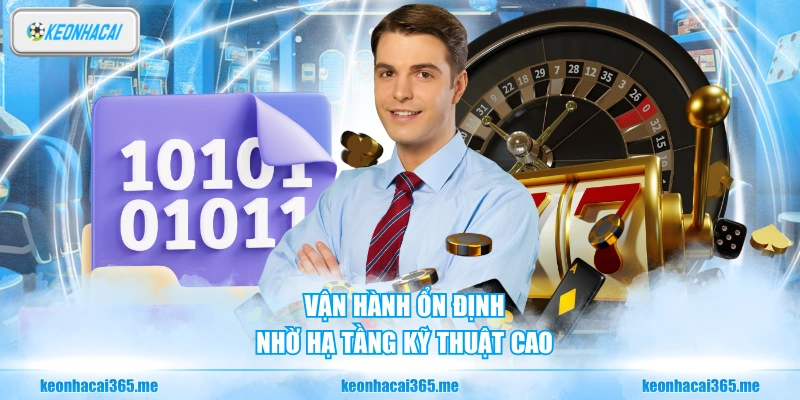 Kèo Nhà Cái 5 Vận hành ổn định nhờ hạ tầng kỹ thuật cao